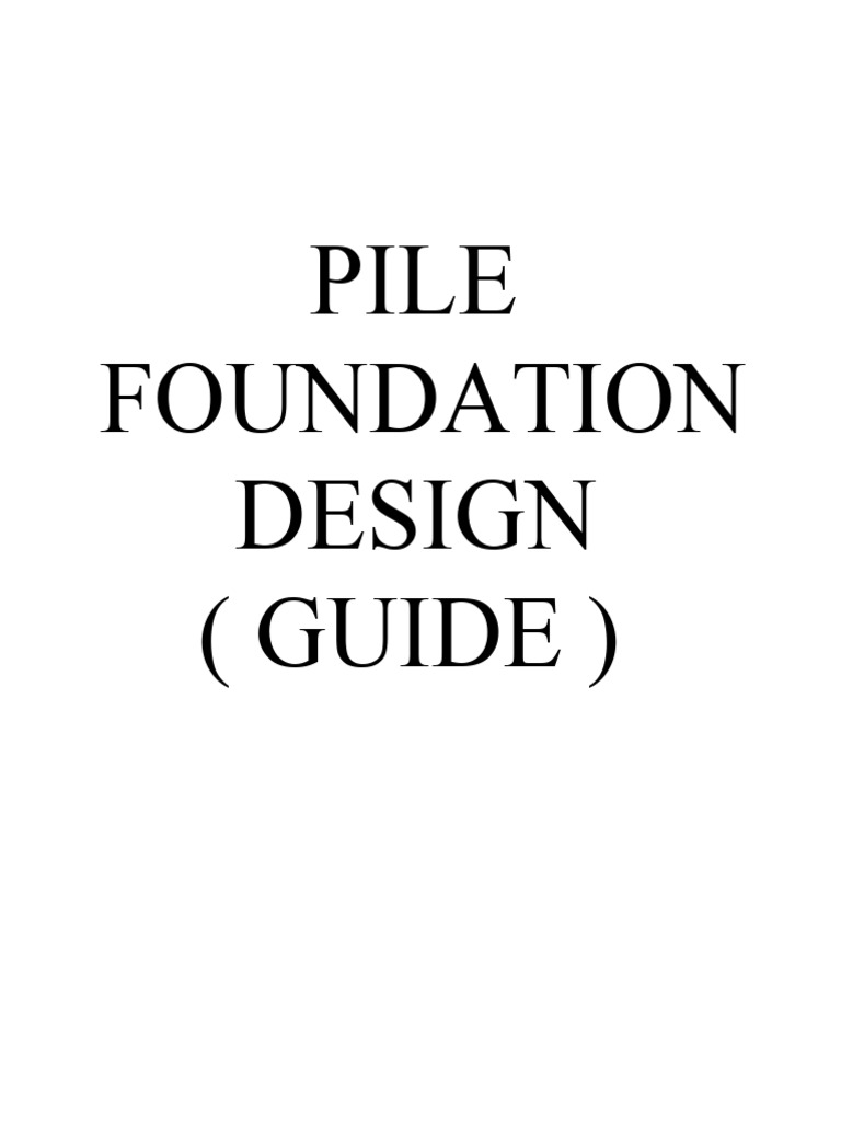 Pile Foundation Design Guide for Students | PDF