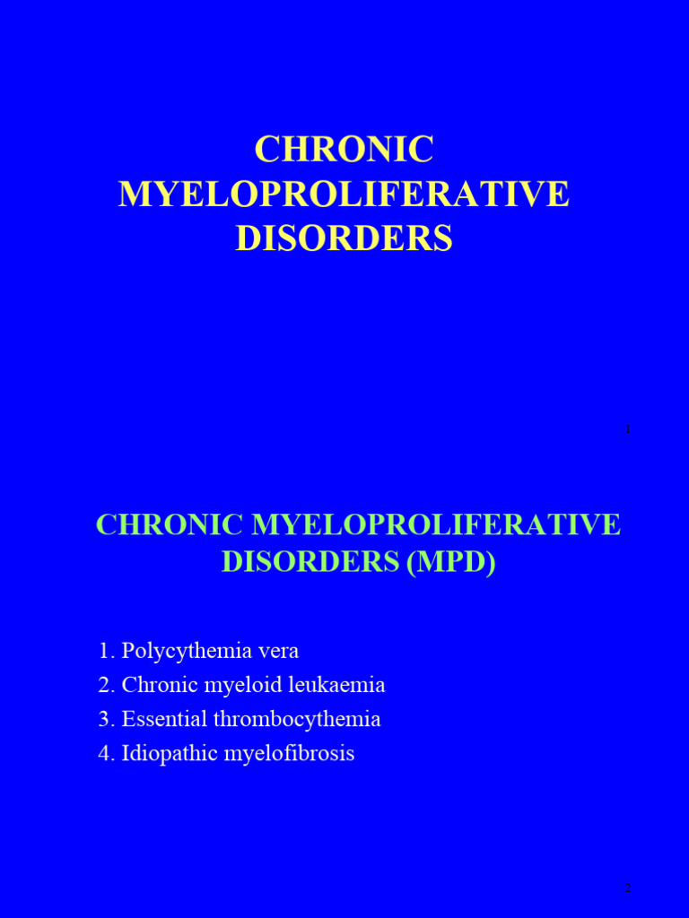 Chronic Myeloproliferative Disorders Overview | PDF | Clinical Medicine ...