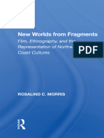 (Studies in The Ethnographic Imagination) Rosalind C. Morris - New Worlds From Fragments - Film, Ethnography, and The Representation of Northwest Coast Cultures-Routledge (2018)