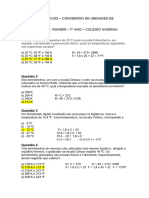 Lista de Exercícios - Conversão de Unidades de Temperatura Ciências - Prof. Ranieri - 7º Ano - Colégio Unigrau Questão 1