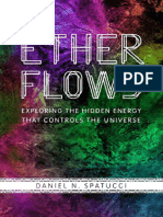Ether Flows Exploring The Hidden Energy That Controls The Universe (Daniel N Spatucci (Spatucci, Daniel N) ) (Z-Library)