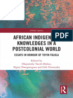 (Global Africa) Olajumoke Yacob-Haliso (editor), Ngozi Nwogwugwu (editor), Gift Ntiwunka (editor) - African Indigenous Knowledges in a Postcolonial World_ Essays in Honour of Toyin Falola-Routledge (2