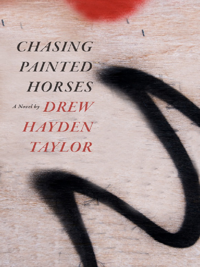 Chasing Painted Horses - Drew Hayden Taylor | PDF