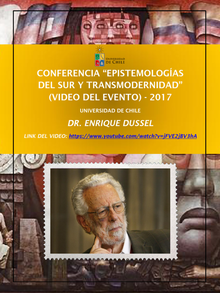 Dussel, Enrique Conferencia Espitemologías del Sur y Transmodernidad (2017) PDF