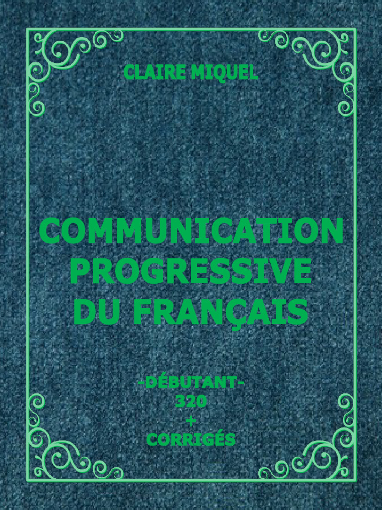 語学・辞書・学習参考書 Communication Progressive du Francais Communication Progressive Du Francais (Niveau Debutant