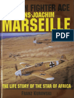 German Fighter Ace Hans-Joachim Marseille_ the Life Story of -- Franz Kurowski -- 1994 -- Schiffer Publishing -- 3f332eaf63fbc495efef54c8d01d2437 -- Anna’s Archive