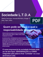 Sociedade L.T.D.A: Mateus Henrique, Amanda Monteiro, Klinger Talis, Alan, Jean, Kaiky