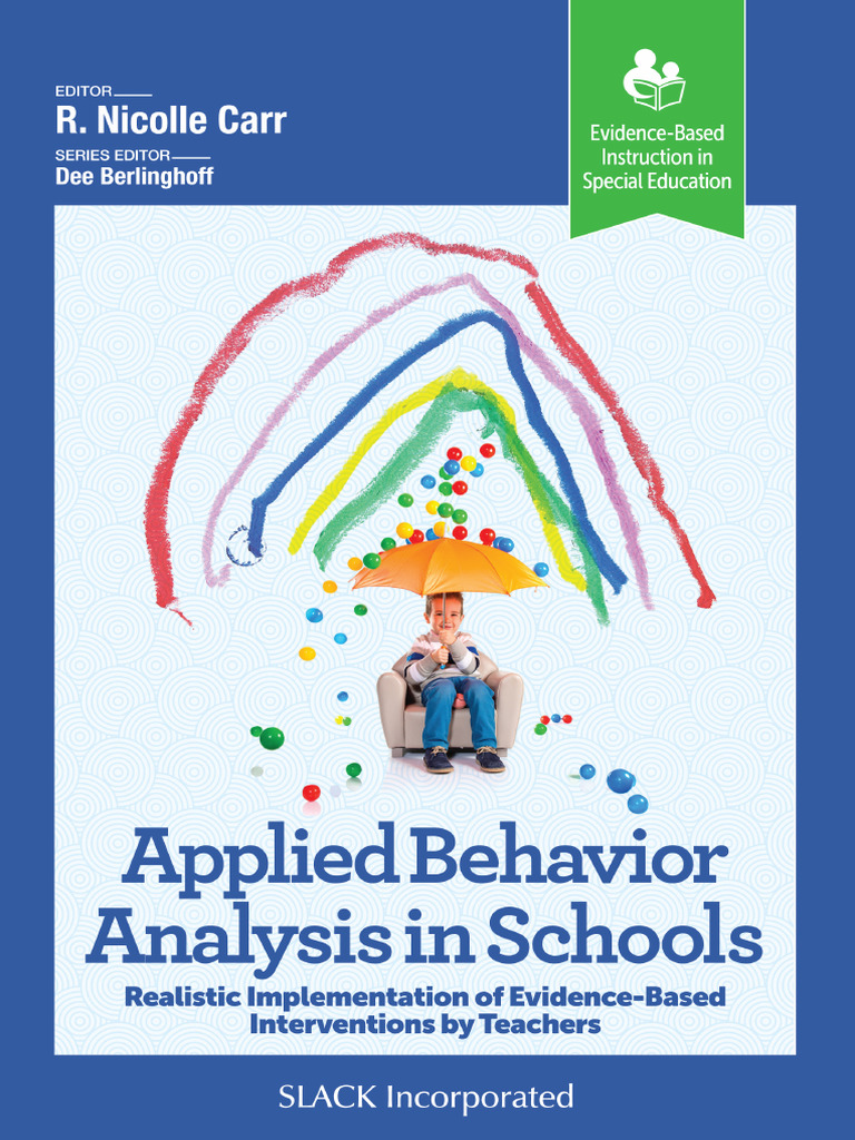 Carr, N. (2023) - Applied Behavior Analysis in Schools - Realistic  Implementation of Evidence-Based Interventions by Teachers, PDF, Autism  Spectrum