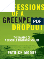 Patrick Albert Moore Confessions of a Greenpeace Dropout the Making of a Sensible Environmentalist