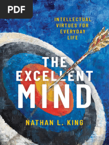 The Excellent Mind Intellectual Virtues For Everyday Life (Nathan L. King)