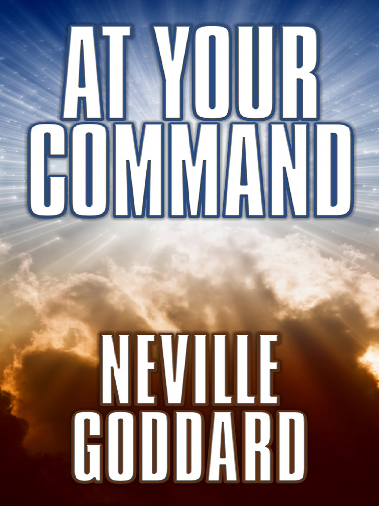 (Neville Collection - 1) Neville Goddard - at Your Command (2020, GD ...