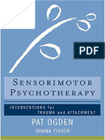 Pat Ogden - Janina Fisher - Sensorimotor Psychotherapy Interventions For Trauma and Attachment