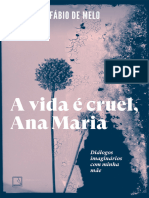 A Vida e Cruel, Ana Maria - Dial - Fabio de Melo