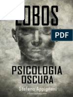 LOBOS Psicologia Oscura Como Funziona La Mente Tecnicas Prohibidas de Manipulaciòn e Influencia PNL Como Manipular A La Gente El Sutil Arte de Mejorar Tus Habilidades Sociales. Spanish Edition