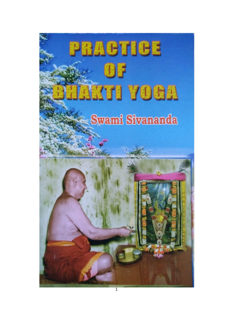 Practice of Bhakti Yoga by Sri Swami Sivananda PDF Bhakti Indian