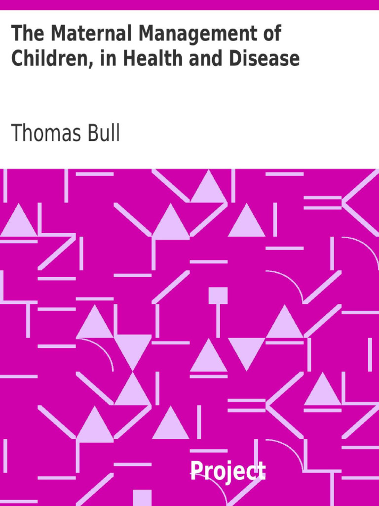 The Maternal Management of Children in Health and Disease. PDF