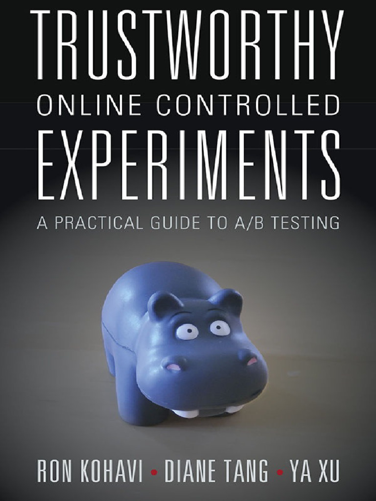 Kohavi R Tang D Trustworthy Online Controlled Experiments A | PDF ...