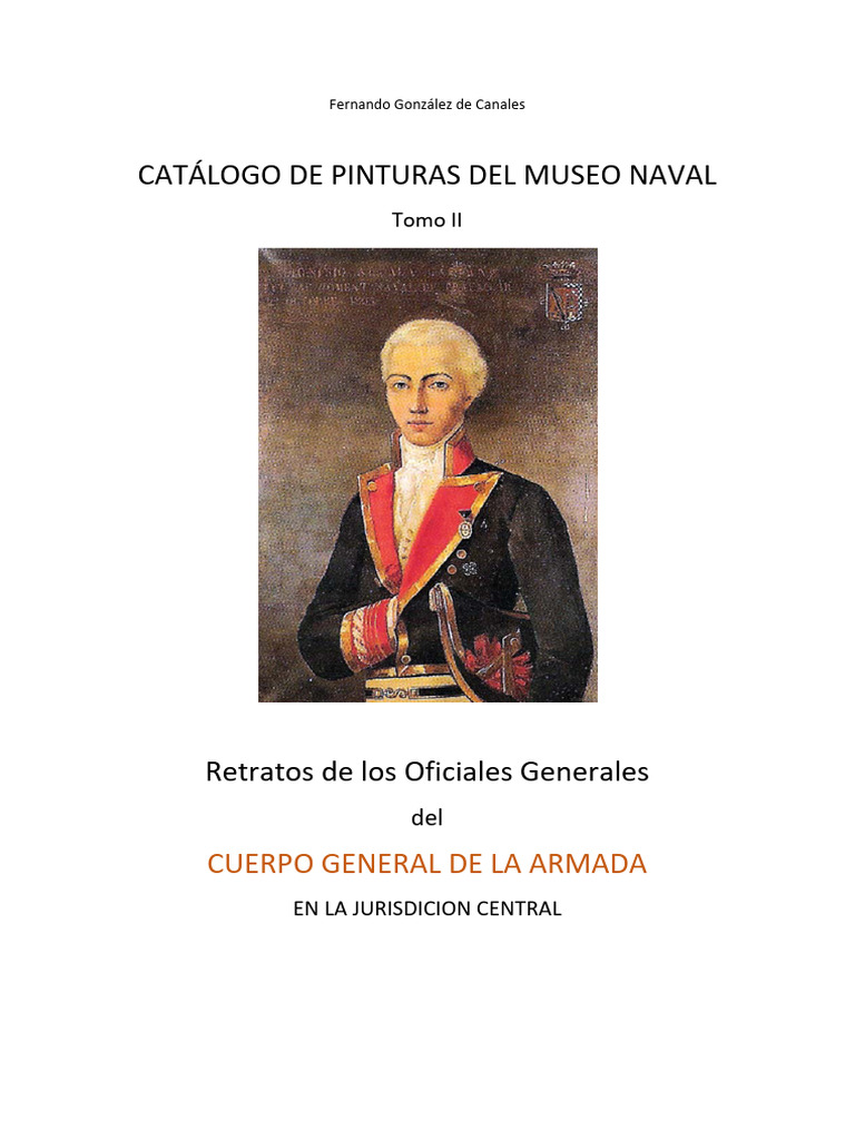 Catalogo de Pinturas Del Museo Naval 2 Retratos de Oficiales Generales |  PDF | Oficial general | Almirante