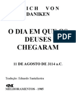 O Dia em Que Os Deuses Chegaram - Eric Von Däniken