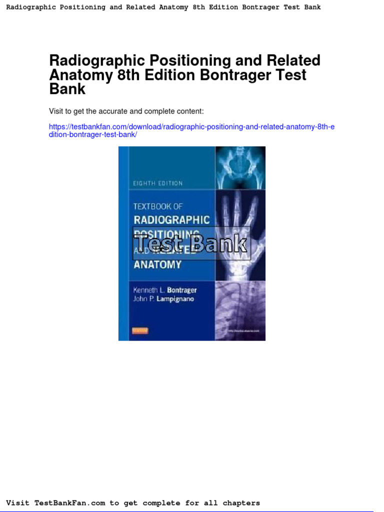 Radiographic Positioning and Related Anatomy 8th Edition Bontrager Test