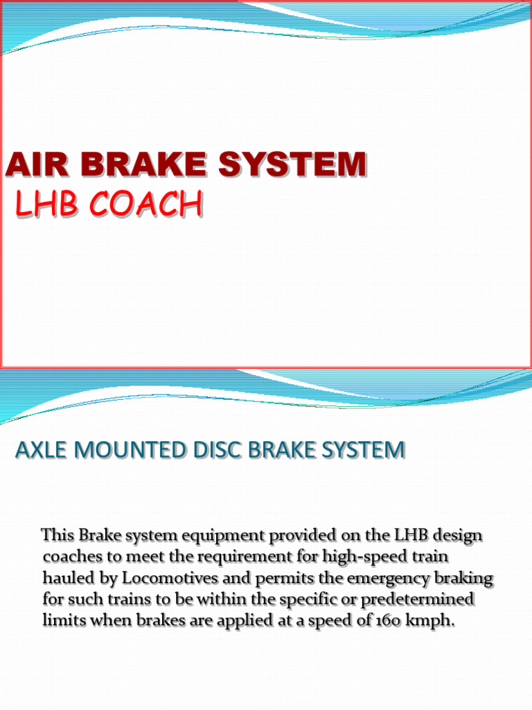 Air Brake System of LHB - Rearranged | PDF | Pipe (Fluid Conveyance ...