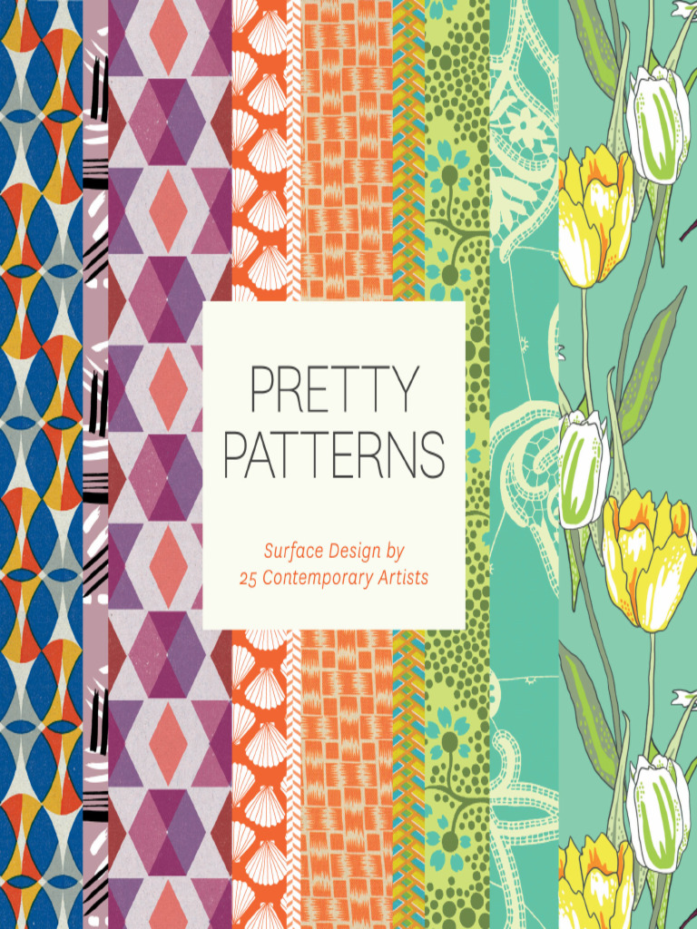 Pretty Patterns Surface Design by 25 Contemporary Artists | PDF | Art