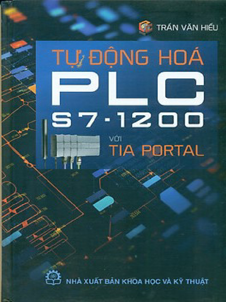 Tб дђб Ng Hoгў Plc S7 1200 Vб I Tia Portal Nxb Khoa Hб ќc Kб Thuбє T 2019