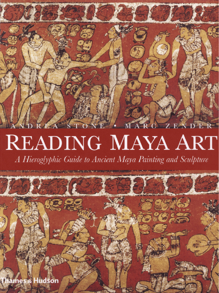 Reading Maya Art A Hieroglyphic Guide To | PDF | Linguistics | Phonetics