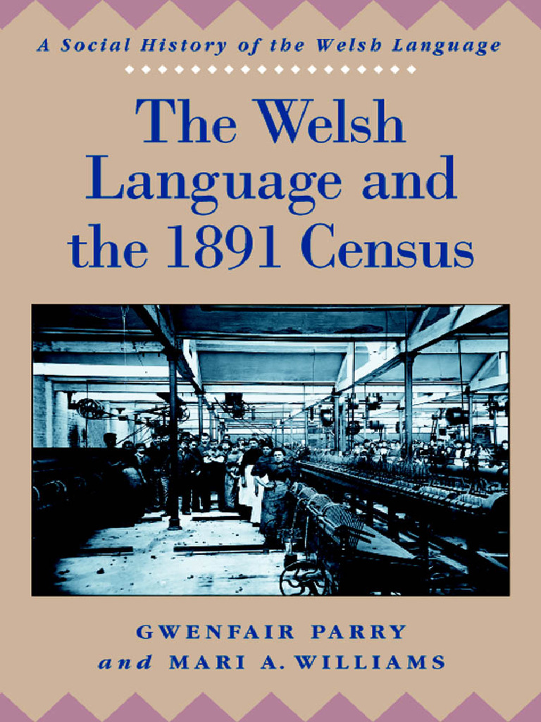 The Welsh Language and The 1891 Census - Mari A Williams Gwenfair Parry ...