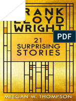 Frank Lloyd Wright - 21 Surprising Stories