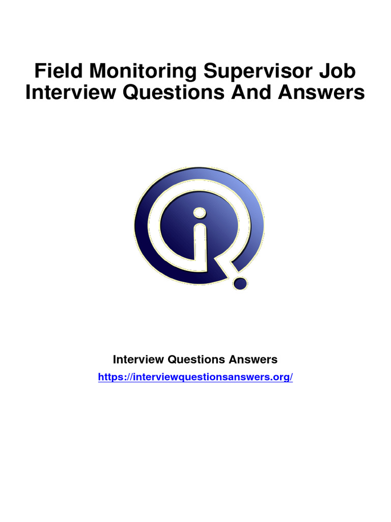 1828 field monitoring supervisor interview questions answers guide
