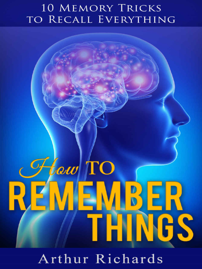 How To Remember Things Easily