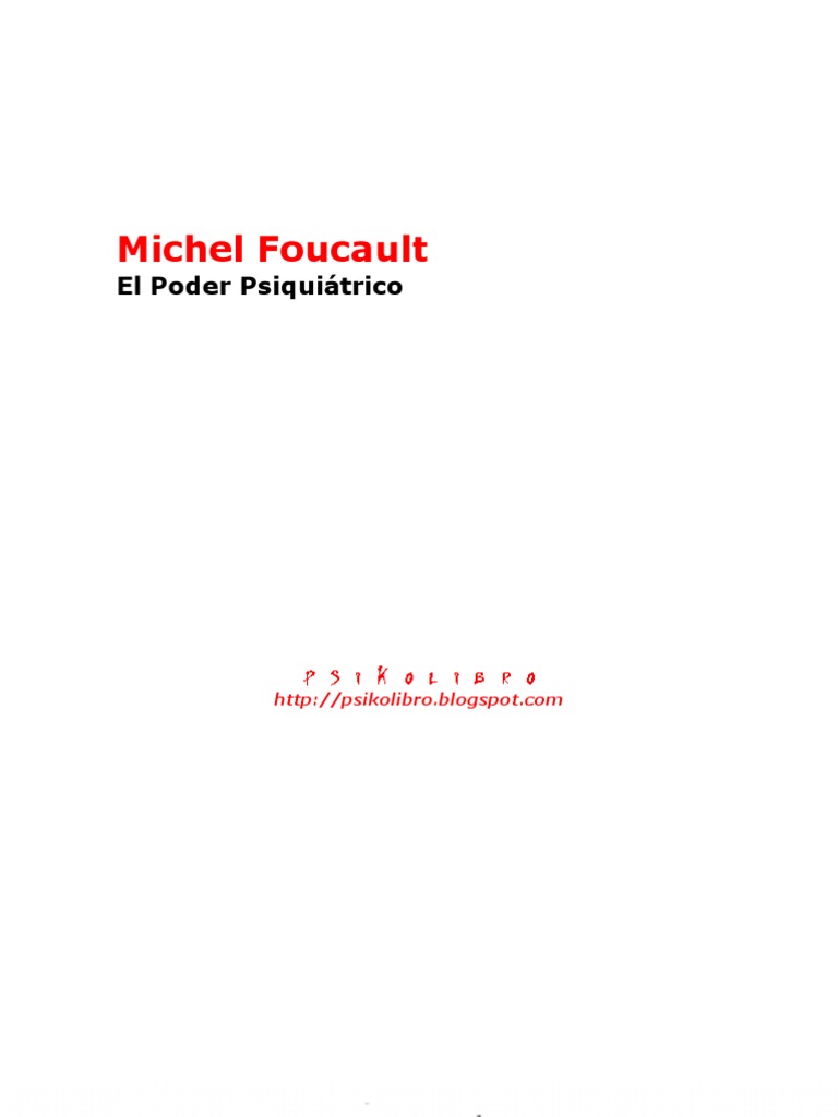 Michel Foucault El Poder Psiquiatrico