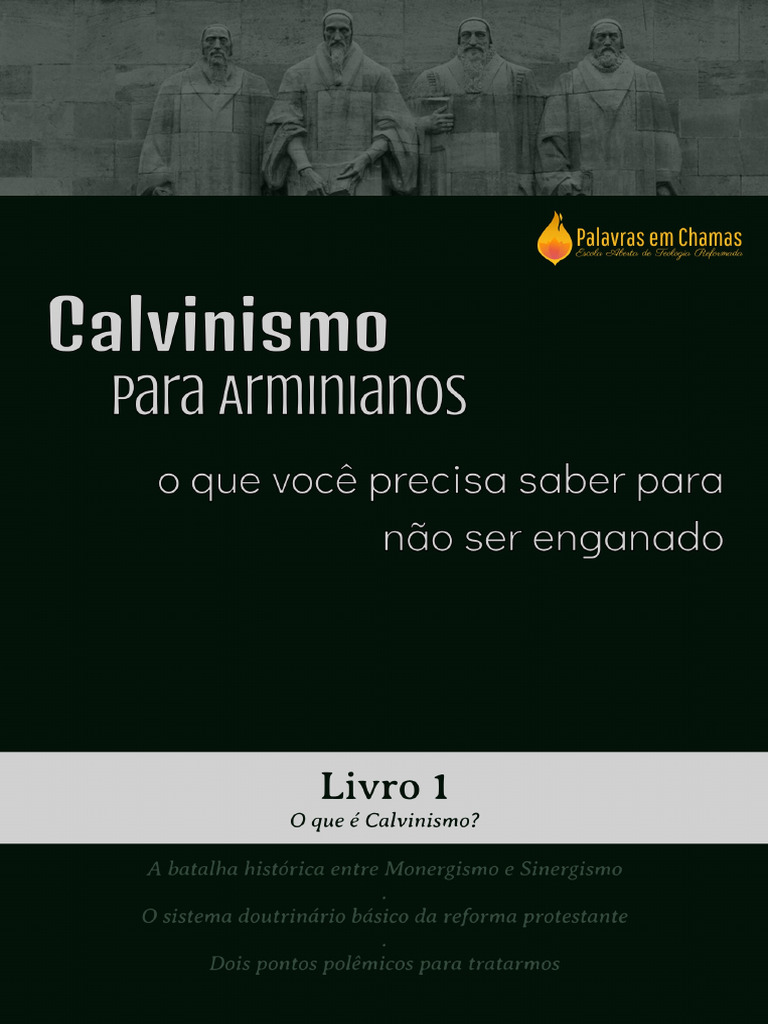Entendendo o Calvinismo para Arminianos | PDF | Calvinismo | Arminianismo