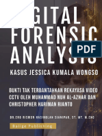Digital Forensic Analysis: Kasus Jessica Kumala Wongso Bukti Tak Terbantahkan Rekayasa Video CCTV Oleh Muhammad Nuh Al-Azhar Dan Christopher Hariman Rianto