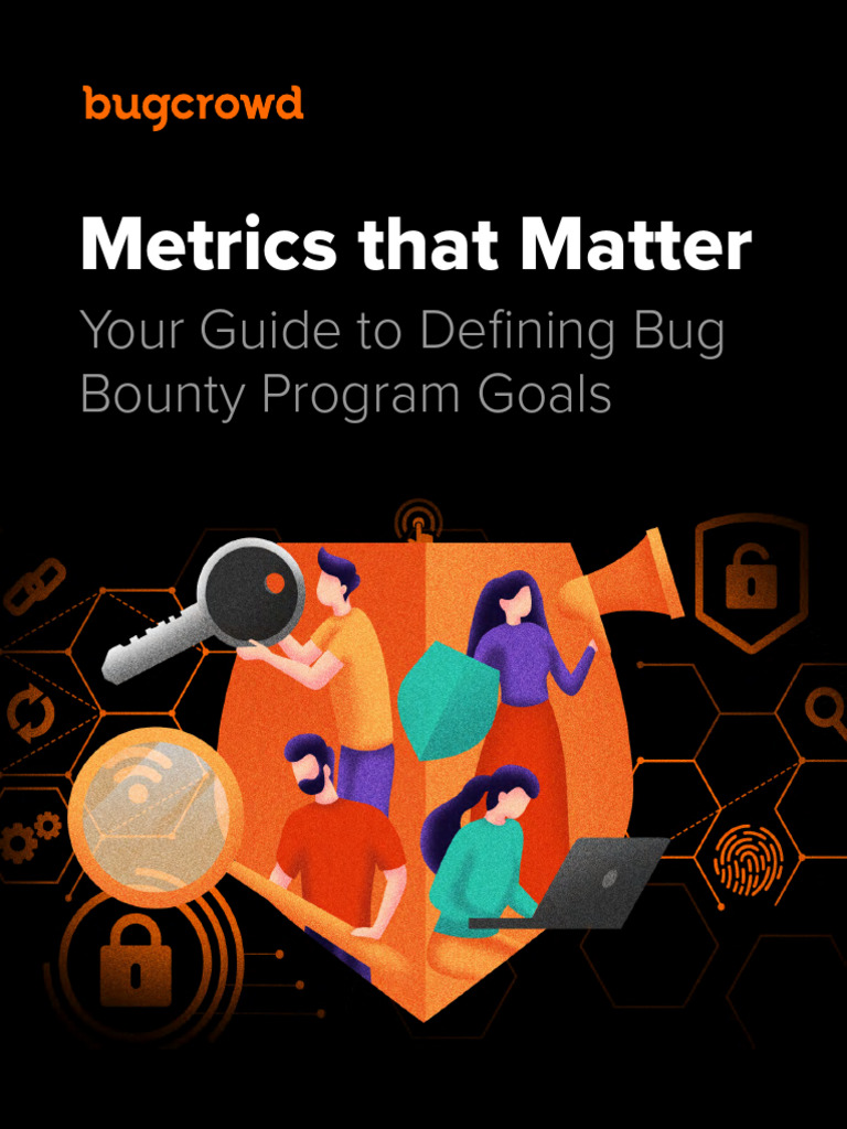 Metrics That Matter - Your Guide To Defining Bug Bounty Program Goals ...
