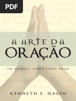 Kenneth E Hagin - A Arte Da Oracão - Um Manual Sob
