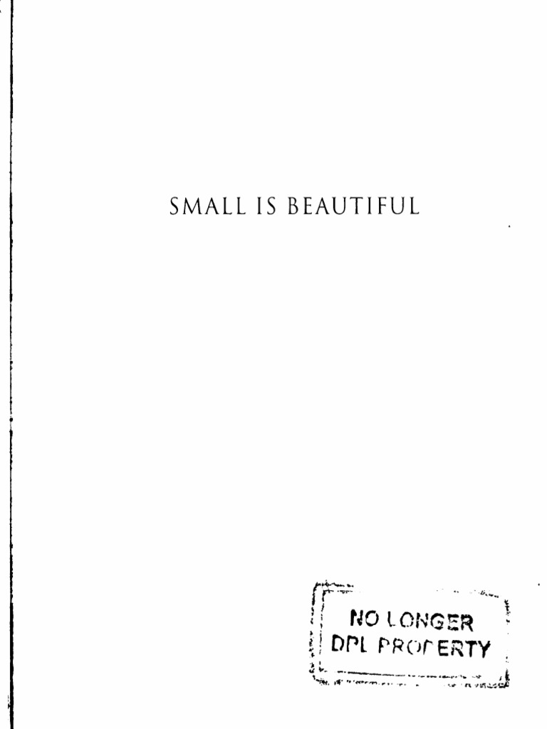 E. F. Schumacher - Small Is Beautiful - Economics As If People Mattered