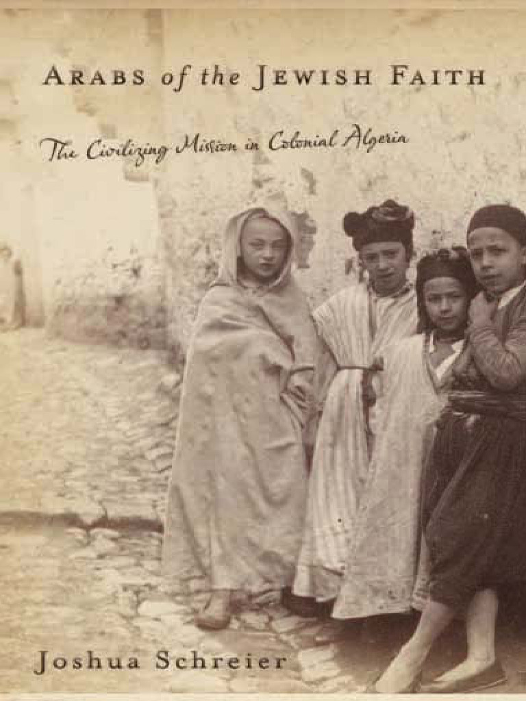 Arabs of The Jewish Faith The Civilizing Mission in Colonial Algeria ...
