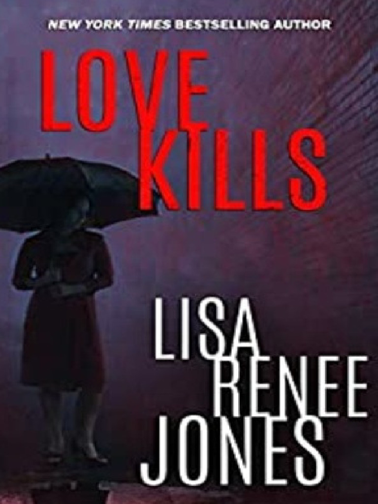 Lisa Renee Jones Love Kills | PDF