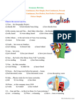 Grammar Revision. Present Simple, Present Continuous, Past Simple, Past Continuous, Present Perfect, Present Perfect Continuous, Past Perfect, Past Perfect Continuous, Future Simple