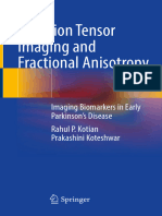 Diffusion Tensor Imaging and Fractional Anisotropy - Imaging Biomarkers in Early Parkinson's Disease 2022 Edited by Rahul P. Kotian