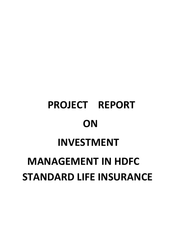 Project Report ON Investment Management in HDFC Standard Life Insurance
