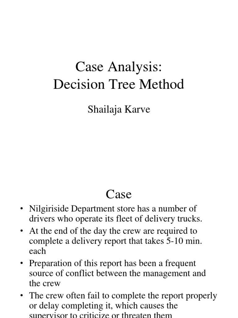 Case Analysis: Decision Tree Method: Shailaja Karve | PDF
