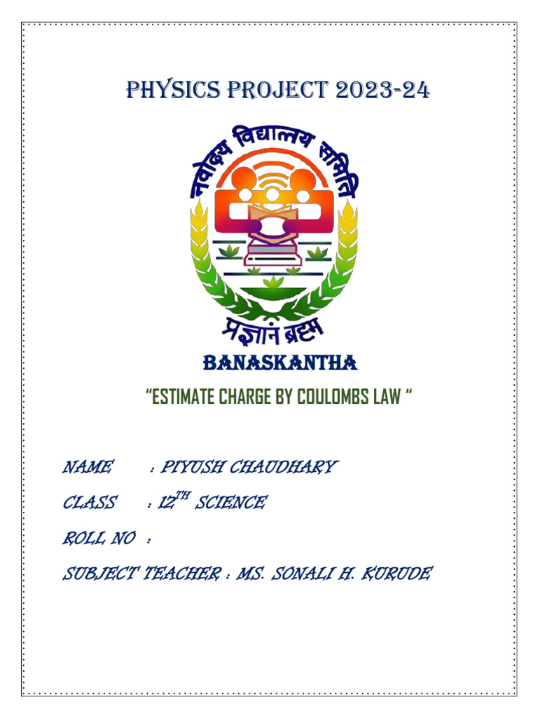 Physics project 0 piyush chaudhary 111to estimate charge on