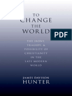 James Davison Hunter - To Change the World_ the Irony, Tragedy, And Possibility of Christianity in the Late Modern World-Oxford University Press, USA (2010)