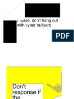 Please, Don't Hang Out With Cyber Bullyers