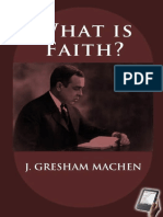 What Is Faith - J. Gresham Machen