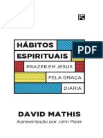 Hábitos Espirituais Prazer em Jesus Pela Graça Diária David Mathis