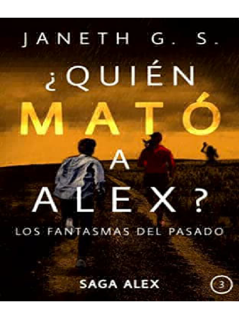 Janeth G. S - 3. Quién Mató A Alex, Los Fantasmas Del Pasado | PDF